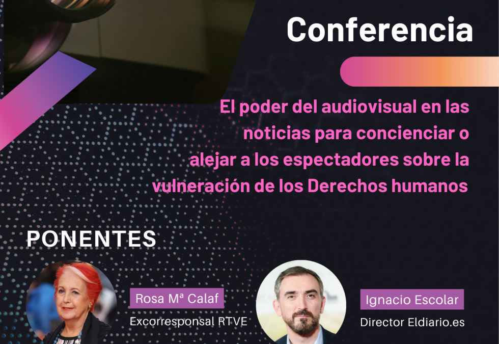 Ignacio Escolar y Rosa M Calaf hablarán del impacto del periodismo en la sociedad actual