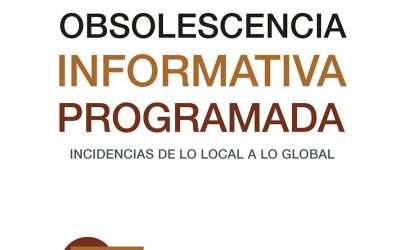 La Cátedra de análisis y prospectiva audiovisual UMH publica el libro: Obsolescencia informativa programada. Incidencias de lo local a lo global