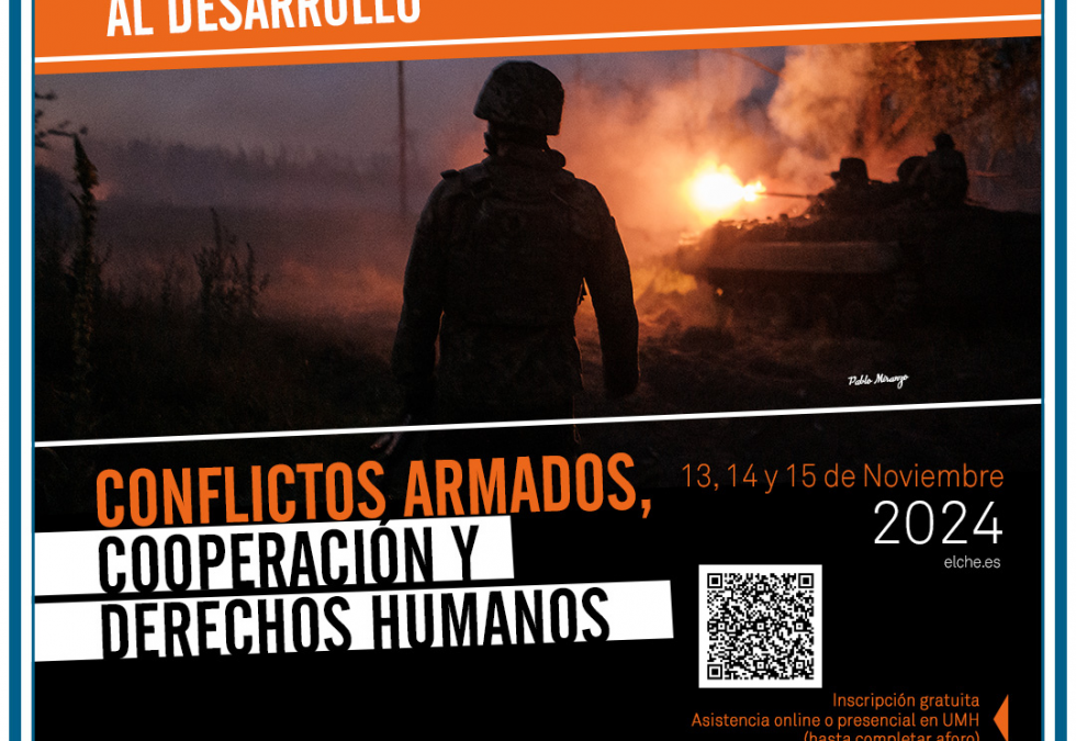 I JORNADAS DE COOPERACIÓN INTERNACIONAL AL DESARROLLO “Conflictos Armados, Cooperación y Derechos Humanos”